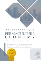 Principles of a Permaculture Economy: Equitable & Synergistic Systems Economics (ESSE) 1300645466 Book Cover