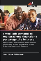 I modi più semplici di registrazione finanziaria per progetti e imprese 620413082X Book Cover
