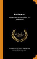 Rembrandt: Des Meisters Radierungen in 402 Abbildungen 1016261608 Book Cover