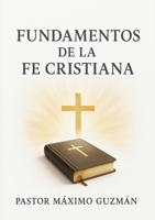 Fundamentos de la Fe Cristiana (Spanish Edition) B0H45SXPML Book Cover