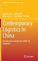 Contemporary Logistics in China: Revitalization Amidst the COVID-19 Pandemic 9811958327 Book Cover