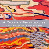 A Year Of Spirituality: A Seasonal Guide To New Awareness 0740730185 Book Cover