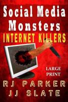 Social Media Monsters: Internet Killers 1500959197 Book Cover