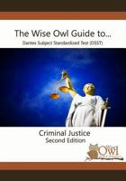 The Wise Owl Guide To... Dantes Subject Standardized Test (Dsst) Criminal Justice Second Edition 1720477086 Book Cover