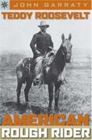 Sterling Point Books: Teddy Roosevelt: American Rough Rider (Sterling Point Books) 1402741448 Book Cover