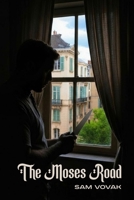 The Moses Road: Story of Russian madhouse cook B0G3WF6DZN Book Cover