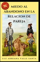 Miedo al Abandono en la Relación de Pareja B08FBK3QRX Book Cover