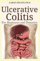 Ulcerative Colitis for Beginners and Dummies: Astonishing Cookbook for Ulcerative Colitis B08YS62588 Book Cover