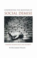 Confronting the Mountain of Social Demise 0929292235 Book Cover