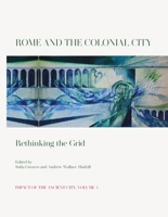 Rome and the Colonial City: Rethinking the Grid null Book Cover