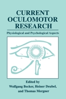 Current Oculomotor Research: Physiological and Psychological Aspects 0306460491 Book Cover