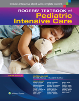 Rogers Textbook of Pediatric Intensive Care 0781782759 Book Cover
