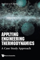Applying Engineering Thermodynamics: A Case Study Approach 981120523X Book Cover