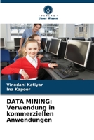 Data Mining: Verwendung in kommerziellen Anwendungen 620969764X Book Cover