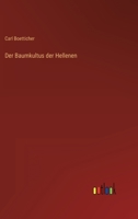 Der Baumkultus der Hellenen 3382001608 Book Cover