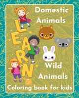 Learn Domestic Animals Wild Animals coloring book for kids 1034382993 Book Cover