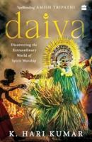 Daiva: Discovering the Extraordinary World of Spirit Worship 9354899749 Book Cover