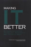 Making I.T. Better: Expanding Information Technology Research to Meet Society's Needs 0309069912 Book Cover