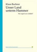 Unser Land Unterm Hammer 3955290247 Book Cover