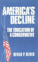 America's decline: The education of a conservative 0906832012 Book Cover