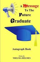 A Message To The Future Graduate 1492380768 Book Cover