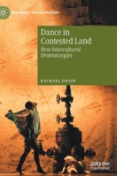 Dance in Contested Land: New Intercultural Dramaturgies 3030465500 Book Cover