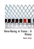 Horse-racing in France 101563253X Book Cover