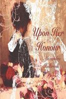 Upon Her Honour...: The Donovan Chronicals: Book II 1438934491 Book Cover