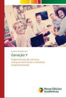 Geração Y: Expectativas de carreira, comprometimento e desafios organizacionais 613962066X Book Cover