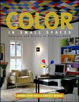 Color in Small Spaces : Palettes and Styles to Fit Your Home 0071383131 Book Cover