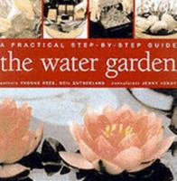 A Practical Step-by-step Guide to Water Gardens 1840653191 Book Cover