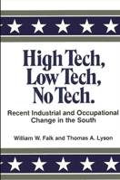 High Tech, Low Tech, No Tech: Recent Industrial and Occupational Change in the South (Suny Series in Sociology of the New Inequalities) 0887067298 Book Cover