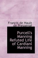 Purcell's Manning Refuted Life 0559820518 Book Cover