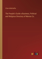 The People's Guide a Business, Political and Religious Directory of Marion Co. 3368846043 Book Cover