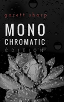 Monochromatic Edition 1387285084 Book Cover