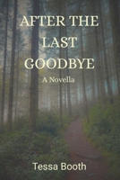 After the last goodbye B0FN4QXJS8 Book Cover