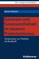 Gewissen und Gewissensfreiheit in der Neueren Protestantischen Theologie : Denkans?tze Von Helmut Thielicke Bis Trutz Rendtorff 3170381687 Book Cover