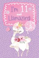 I'm 11 and Llamazing: Cute Birthday Llama Draw & Write Notebook Gift | Blank lined pages decorated with Llamas | Doodle framed drawing pages 1691930172 Book Cover