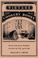 Syrup from Sweet Sorghum 1447463935 Book Cover