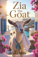 Zia The Goat B0GWJLTPKN Book Cover