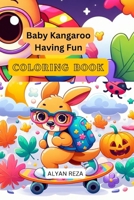 BABY KANGAROO HAVING FUN COLORING BOOK B0CMPRBYZF Book Cover