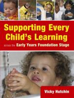 Supporting Every Child's Learning Across the Early Years Foundation Stage 0340947772 Book Cover