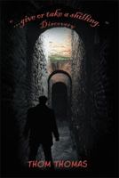 ...Give or Take a Shilling.: Discovery 1493109375 Book Cover