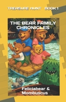 THE BEAR FAMILY CHRONICLES:: TREASURE HUNT B0FHWQHLCC Book Cover