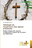 Théologie de l'espérance chez Ignace d'Antioche (French Edition) 6137369846 Book Cover