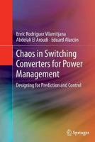 Chaos in Switching Converters for Power Management: Designing for Prediction and Control 1493900587 Book Cover