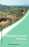 Mediterranean Rescue (Mediterranean Doctors) 0263834646 Book Cover