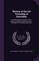 History of the Old Township of Dunstable 1016032056 Book Cover