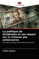 La politique de dividendes et son impact sur la richesse des actionnaires: Une analyse empirique des entreprises indiennes 6202746637 Book Cover