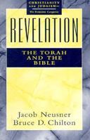 Revelation: The Torah and the Bible (Christianity and Judaism, the Formative Categories) 1563381249 Book Cover